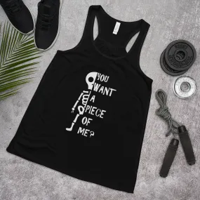 'You Want A Piece Of Me" Women's Flowy Racerback Tank